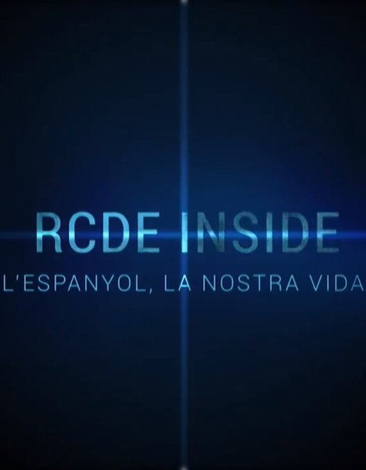 RCDE Inside: L’Espanyol, la nostra vida