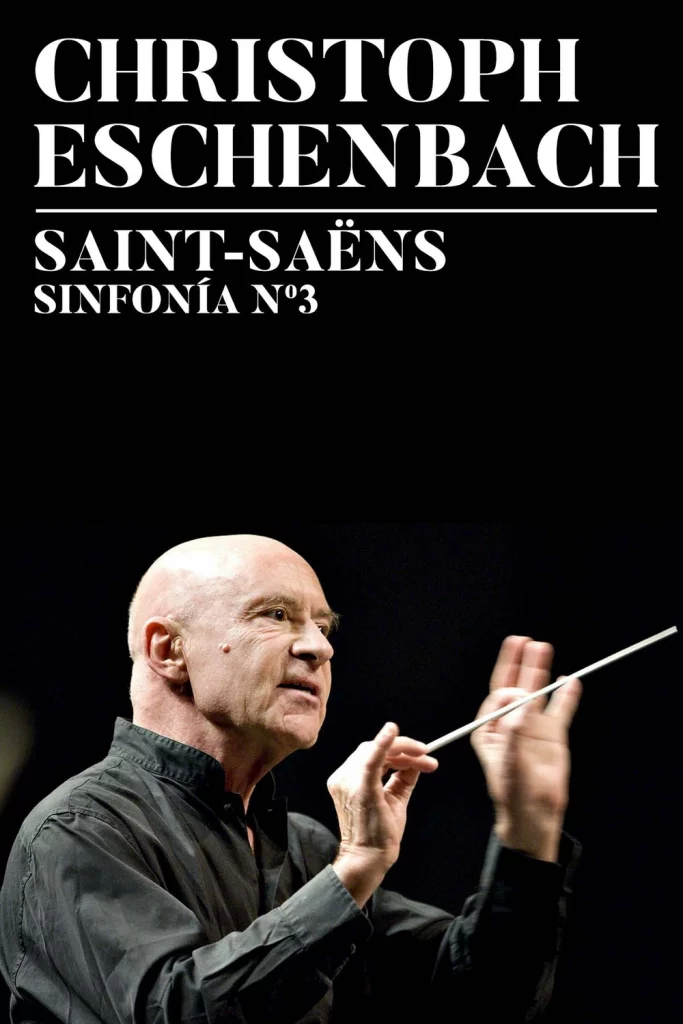 Eschenbach dirigeix la 3a simfonia de Saint-Saëns