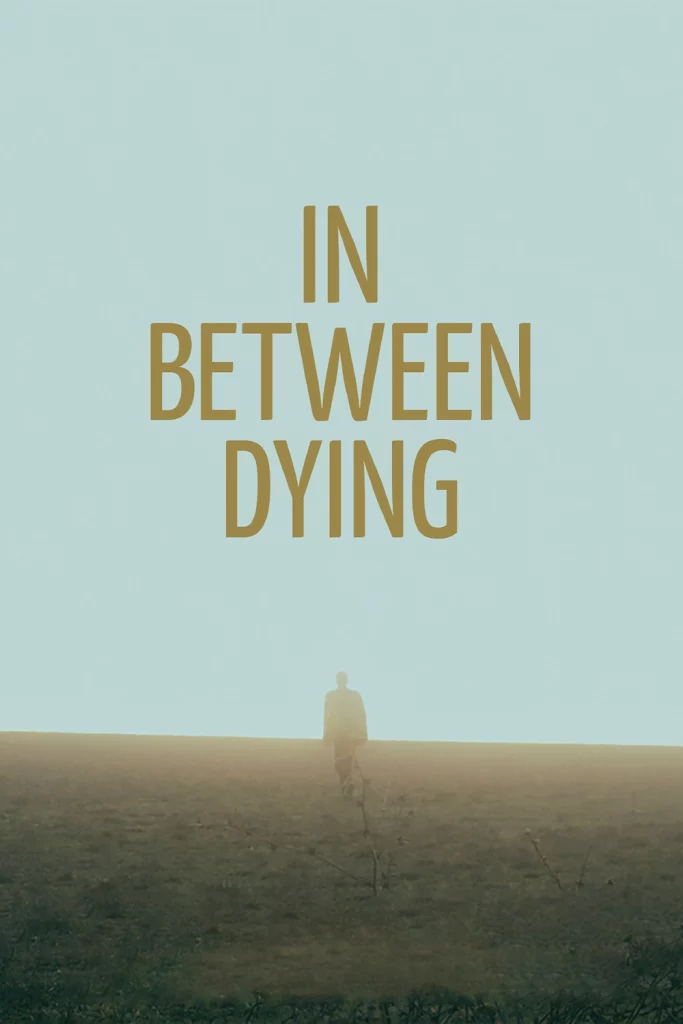 In Between Dying