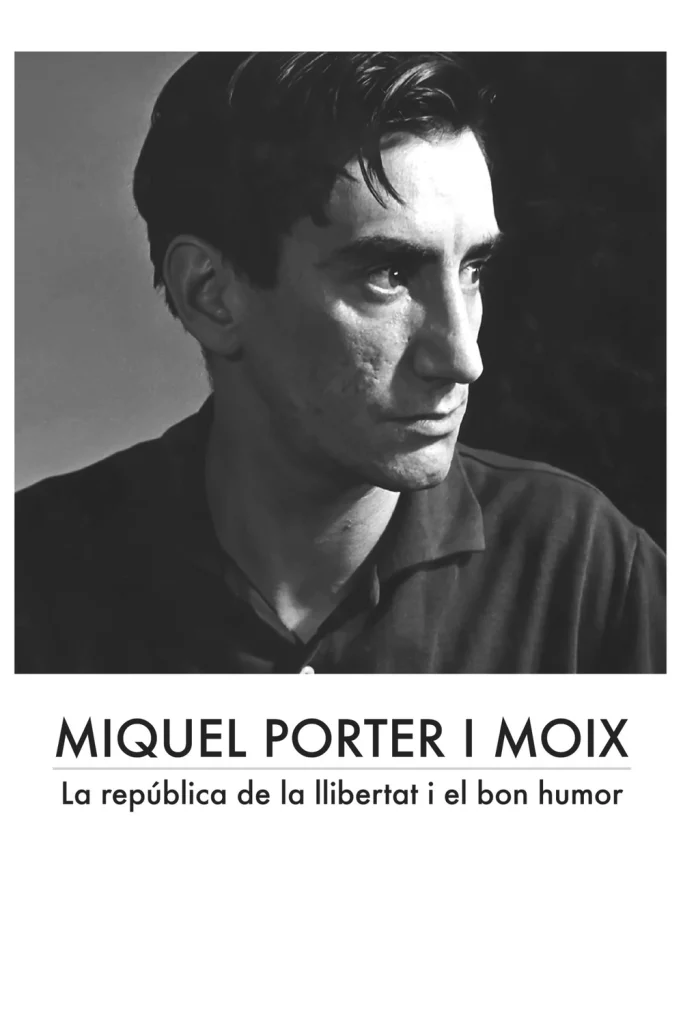 Miquel Porter i Moix. La república de la llibertat i el bon humor