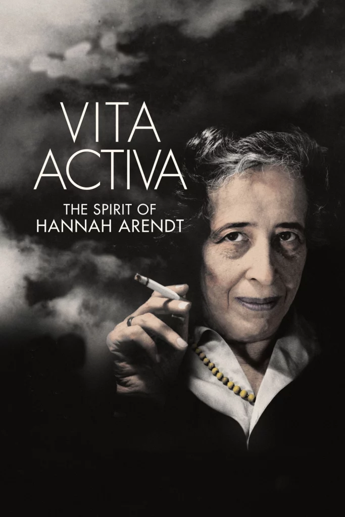 Vita Activa, the Spirit of Hannah Arendt