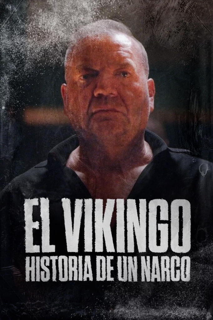 El Viking: Història d'un narco