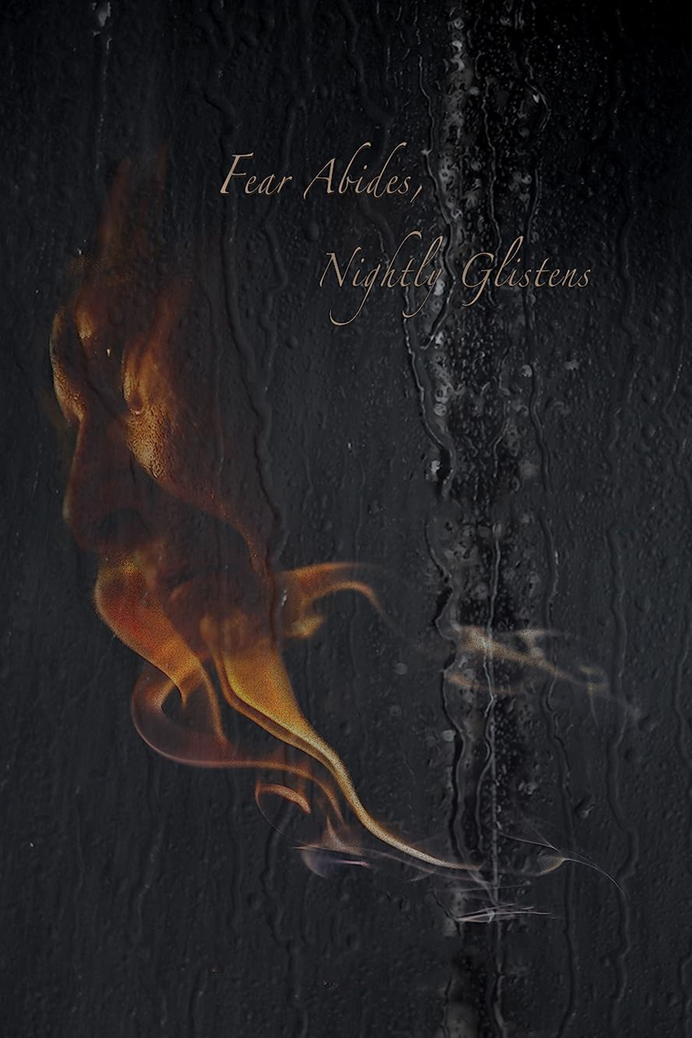 Fear Abides, Nightly Glistens