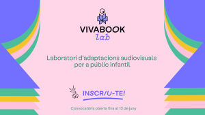 Neix VIVABOOK Lab, el primer laboratori de guió a Catalunya dedicat a l’adaptació per a infants d’obres literàries per al cinema i la televisió